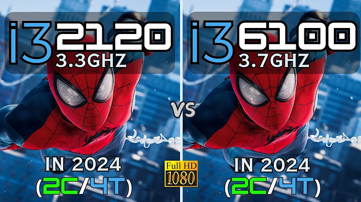 So sánh i3 3220 vs i3 6100 năm 2024