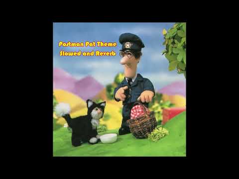 Postman Pat Instrumental Theme - SLOWED AND REVERB