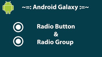 How to use Radio Button & Radio Group