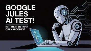 Testing Google Jules AI: Is It Better Than OpenAI Codex?