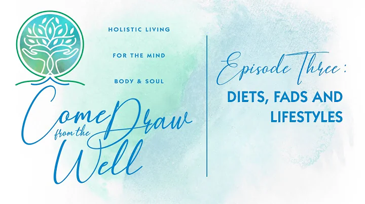 Come Draw from the Well Podcast - Episode 3: Diets...