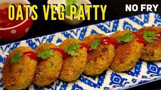 Oats Patty | No Fry Oats Vegetables Patty | Oats Cutlet | Healthy Oats Recipe | Tea Time Snacks