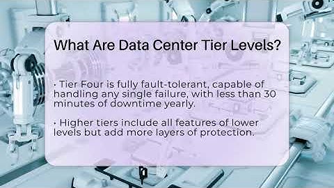 What Are Data Center Tier Levels? - Talking Tech Trends
