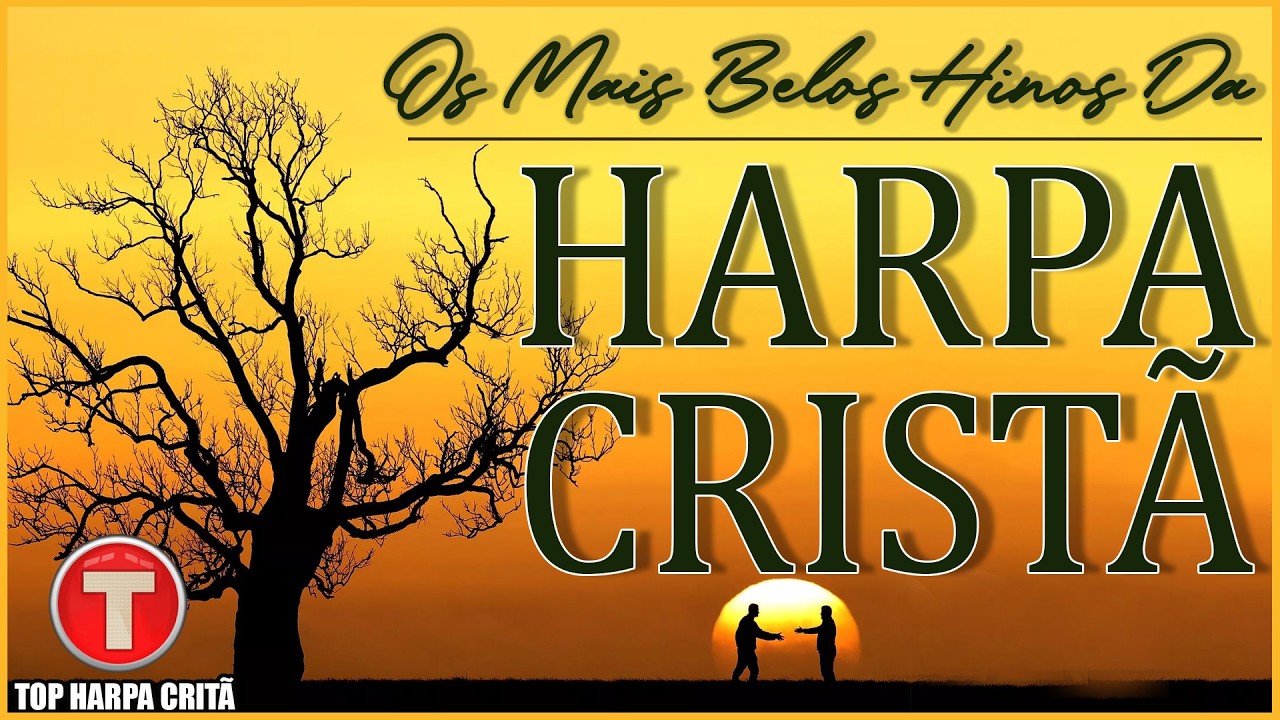 HARPA CRISTÃ – Seleção Premium Com Letras || Os Melhor da Adoração Raiz
