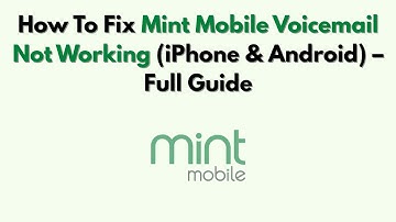 Hoe u het probleem met voicemail in Mint Mobile kunt oplossen (iPhone en Android) – Volledige han...