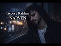 NARVEN Geceye Kaldım