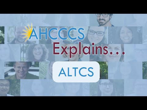 AHCCCS Explains... ALTCS!