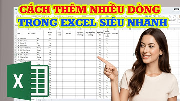 Cách thêm nhiều dòng trong excel siêu nhanh và đơn giản