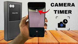 How To Use Camera Timer On Samsung Galaxy Z Flip 8 @webproeducationorgtechnology