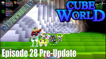 Cube World Pre-Update with Friends Ep. 28 "The whole gang is back"