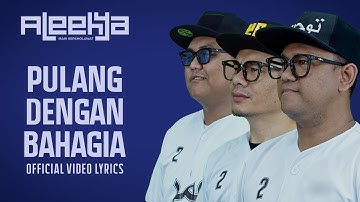 Aleehya - Pulang Dengan Bahagia (Official Music Video)
