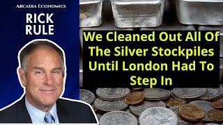 Rick Rule: During 2021 SilverSqueeze 'We Cleaned Out All The Silver Piles Until LBMA Had To Step In'