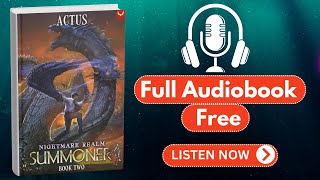 Nightmare Realm Summoner 2 by Actus [ Full Audiobook Free ]