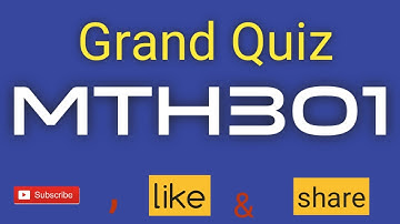 MTH301 "grand quiz"