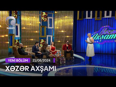 Xəzər Axşamı - Sədəf Budaqova, Günel Məhərrəmova, Şükran Soltanov, Emin Çaqayev  21.05.2024