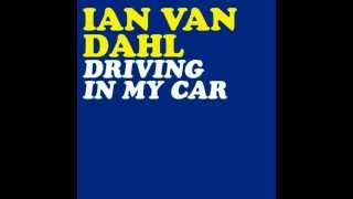 Ian Van Dahl - Driving In My Car (Radio Edit)