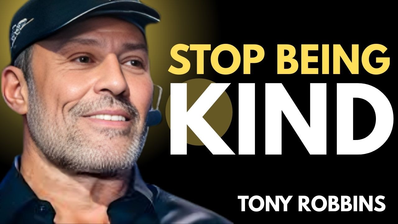 🔥 Stop Being Kind to Everyone – Take Control of Your Life | Tony Robbins Motivational Speech