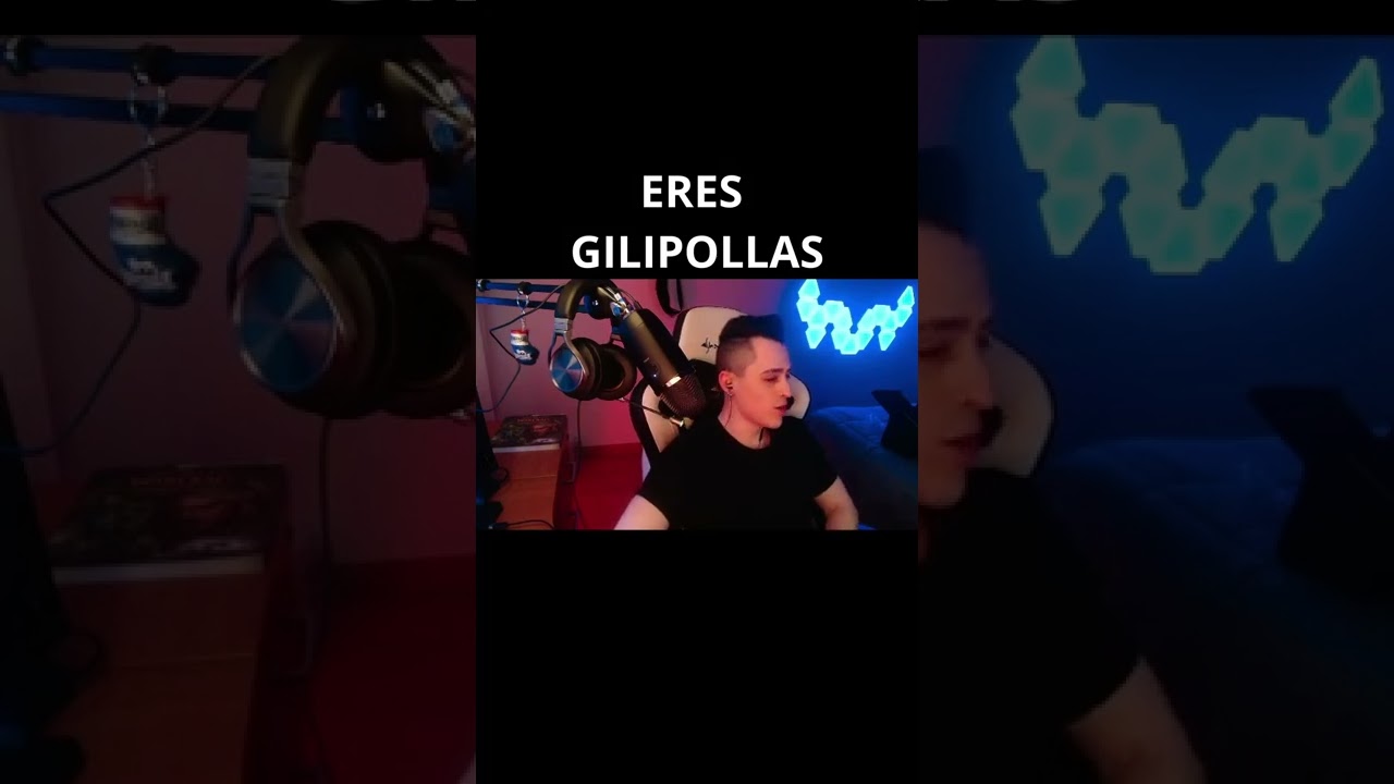 ERES GILIPOLLAS 