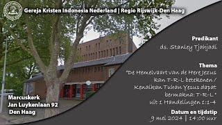 GKIN Online Eredienst (Hemelvaart), 9 mei 2024 o.l.v. ds. Stanley Tjahjadi