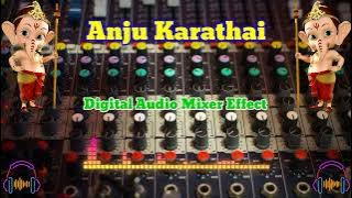 Anju Karathai ✨ Digital Audio Mixer Effects 🎛️ Use Headphones 🎧 Sasi Edits & Effects