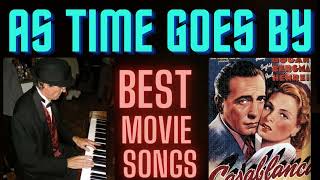 BEST MOVIE SONGS: &quot;As  Time Goes By&quot; - performance and tutorial= piano techniques. Free score.