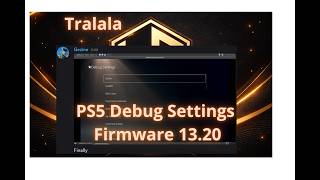 PS5 Debug Settings Firmware 13.20 by Gezine