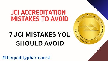 7 JCI accreditation Mistakes to avoid! #thequalitypharmacist #jci #hospital  #patientsafety 