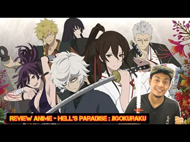 REVIEW ANIME - Hell's Paradise : Jigokuraku 