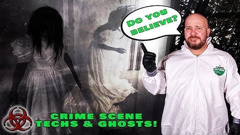 Do Crime Scene Cleanup Techs encounter ghosts while cleaning a death scene?