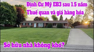 Định Cư Mỹ Diện  EB3 Sau 1.5 Năm , Thuế Quan có Làm Giá Cả Hàng hoá Tăng? Cuộc Sống Mỹ 2025