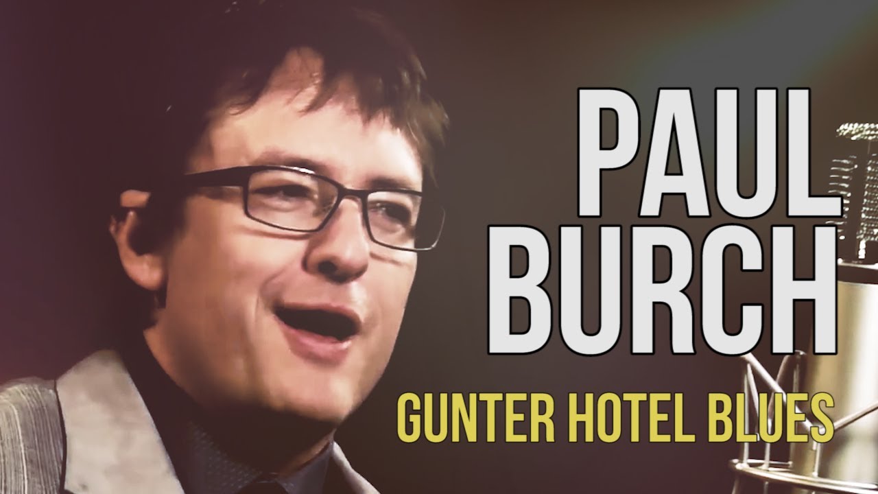 Paul Burch "Gunter Hotel Blues"