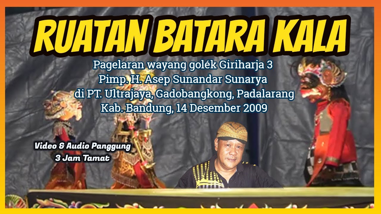Ruatan Batara Kala (Video & Audio Live) - H. Asep Sunandar Sunarya GH3