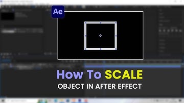 How To Scale Animation in after effect