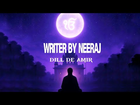 Dill de amir song || new song | lyrics by neeraj 