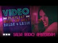 Salsa Radio Amsterdam   Mejor Videos Salsa &amp; Latin 2017