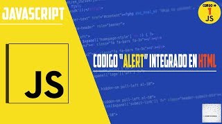 CURSO#1 DE JAVASCRIPT BÁSICO ETIQUETA alert integrado en HTML