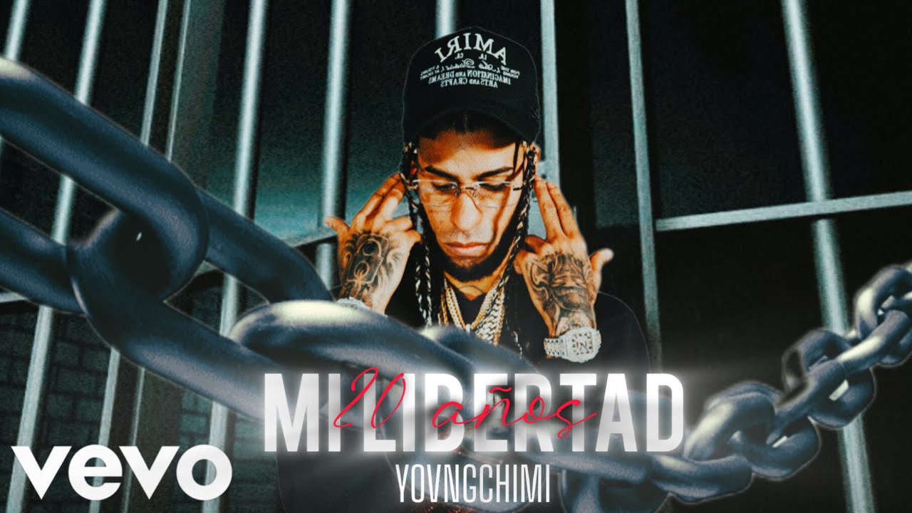 Mi Libertad Yovng Chimi Desde La PrisiÒn Youtube 