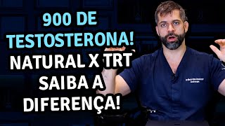 900 de testosterona - Natural x TRT: saiba a diferença | Dr. Marco Túlio Cavalcanti