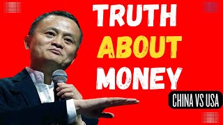 Jack Ma's Shocking Revelation: China vs. USA on Money