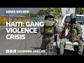 Haiti gang violence crisis bbc news review