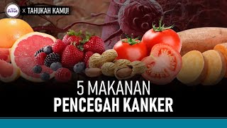 Cegah Kanker! 5 Makananan Ini Ampuh Menangkal Radikal Bebas | Hidup Sehat tvOne