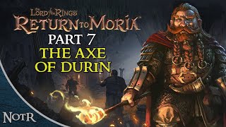 Return to Moria Part 7: Forging Durin’s Axe!!
