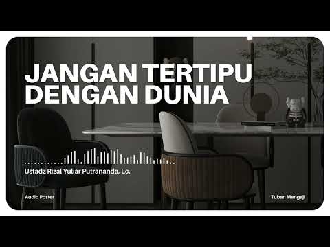 Jangan Tertipu Dengan Dunia - Ustadz Rizal Yuliar Putrananda, Lc.