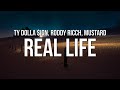 Ty Dolla $ign - Real Life (Lyrics) ft. Mustard & Roddy Ricch