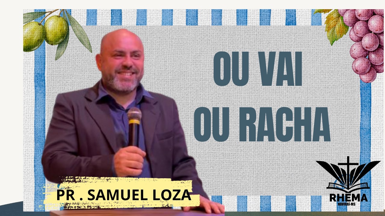 OU VAI OU RACHA:  PR SAMUEL LOZA   09/08/2026