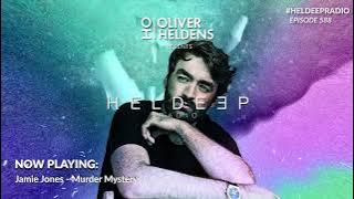 Oliver Heldens - Heldeep Radio #588