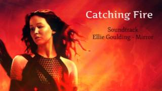 The Hunger Games - Catching Fire | Ellie Goulding - Mirror