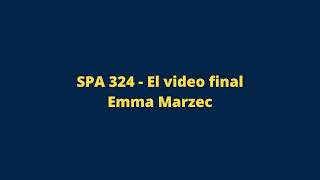 Emma Marzec - SPA 324 El video final