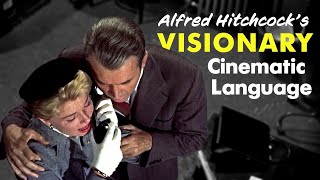 Alfred Hitchcock&#39;s Visionary Cinematic Language