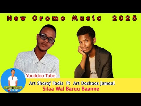 Dachaas Jemal Ft Sharaf Moha Silaa Wal Baruu Baanne New Music 2025 Yuuddoo Tube